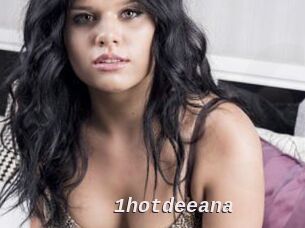 1hotdeeana