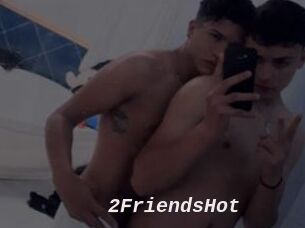 2FriendsHot