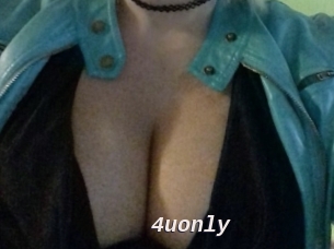 4uonly