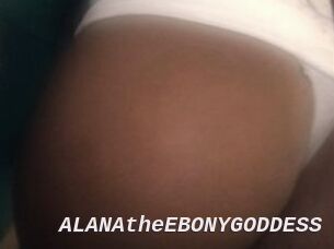 ALANAtheEBONYGODDESS