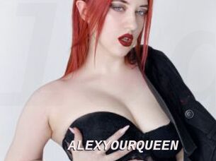 ALEXYOURQUEEN