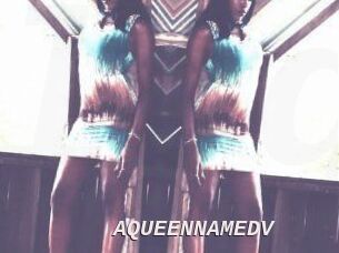 AQUEENNAMEDV