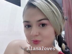 Alanaloves