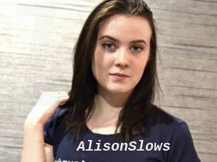 AlisonSlows