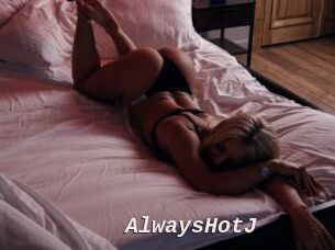 AlwaysHotJ