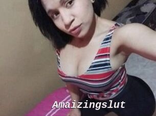 Amaizingslut