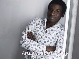 AnisReadyToPlay