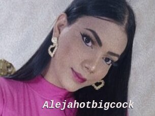 Alejahotbigcock