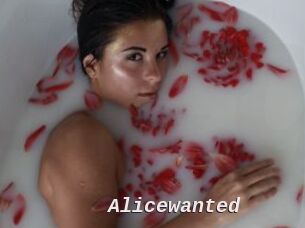 Alicewanted