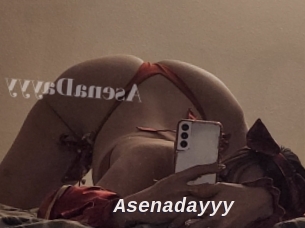 Asenadayyy