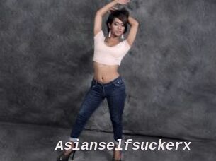 Asianselfsuckerx
