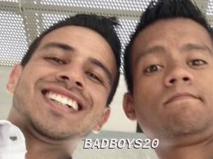 BADBOYS20