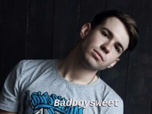 Badboysweet