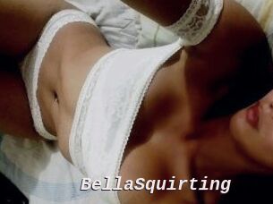 BellaSquirting