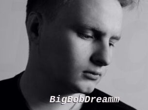 BigBobDreamm Live Camgirls Sex