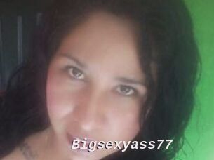 Bigsexyass77