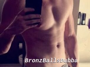 BronzBallsBubba