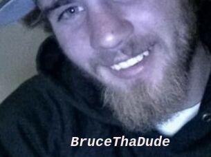 BruceThaDude