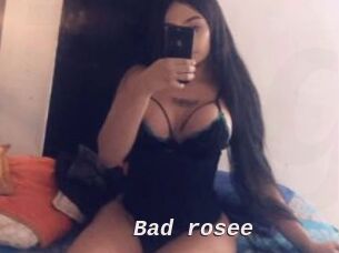 Bad_rosee
