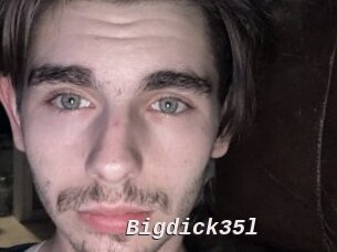 Bigdick35l