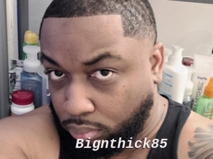 Bignthick85