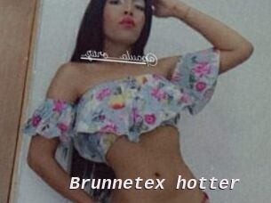 Brunnetex_hotter