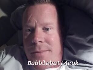 Bubblebutt4cok