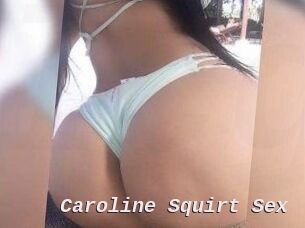 Caroline_Squirt_Sex