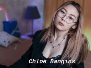 Chloe_Bangins