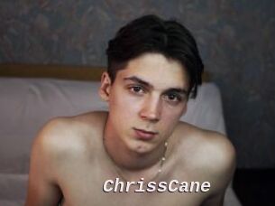 ChrissCane