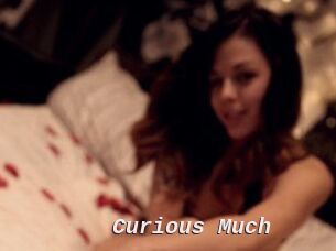 Curious_Much