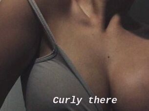 Curly_there