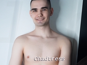 Chadtress