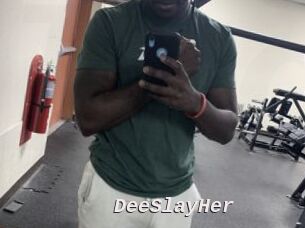DeeSlayHer