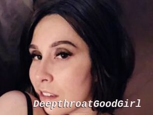 DeepthroatGoodGirl