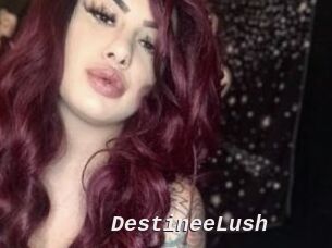 DestineeLush