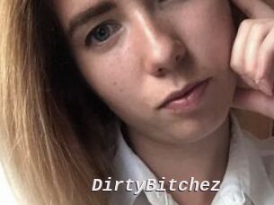 DirtyBitchez