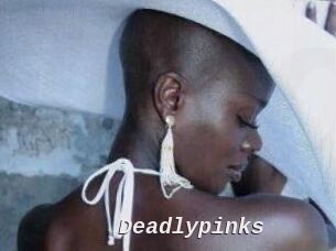 Deadlypinks