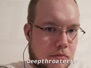 Deepthroaterrr