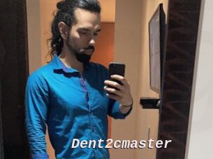 Dent2cmaster
