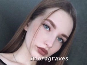 Dioragraves