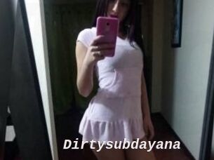 Dirtysubdayana