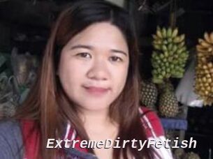 ExtremeDirtyFetish