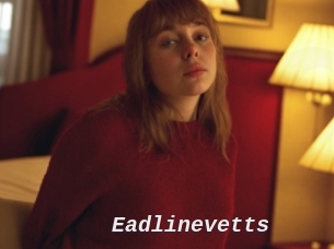 Eadlinevetts