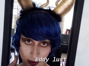 Eddy_lust