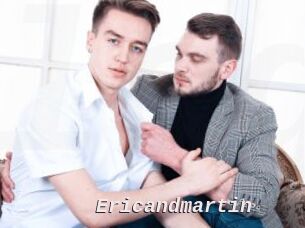 Ericandmartin