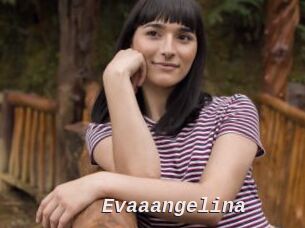 Evaaangelina