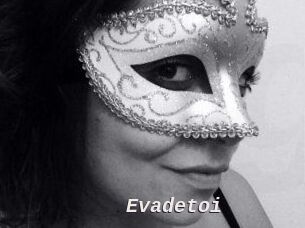 Evadetoi