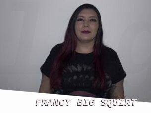 FRANCY_BIG_SQUIRT