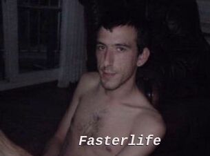 Fasterlife